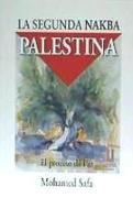 La segunda nakba palestina : el proceso de paz