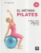 El método pilates : el trabajo mas exhaustivo sobre la técnica de entrenamiento mas popular