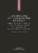 Los orígenes de la Inquisición española : normativa, funcionamiento y procedimiento a través del abecedario de Nicolás Rodríguez Fermosino
