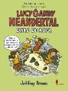 Lucy y Andy Neandertal : duro de roer