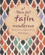 El libro del tajin moderno : deliciosas recetas marroquíes de plato único