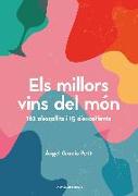 Els millors vins del món : 162 d'escollits i 15 d'excel·lents