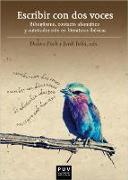 Escribir con dos voces : bilingüísmo, contacto idiomático y autotraducción en literaturas ibéricas