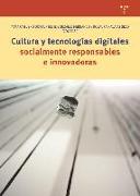 Cultura y tecnologías digitales socialmente responsables e innovadoras