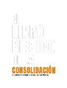 El libro blanco de la consolidación : claves para crecer y consolidar empresas