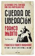 Guerra de liberación : Franco inédito