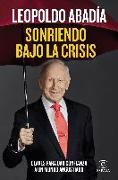 Sonriendo bajo la crisis : claves para dar confianza a un mundo angustiado