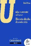 Unha corrente salvaxe , Historia dunha descoñecida