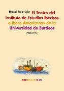 El Teatro del Instituto de Estudios Ibéricos e Ibero-Americanos de la Universidad de Burdeos, 1962-1977
