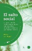 El salto social : la nueva ciencia evolutiva que explica quiénes somos, de dónde venimos y qué nos hace felices