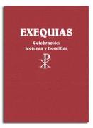 Exequias : celebración, lecturas y homilías