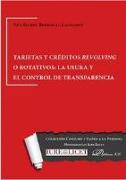 Tarjetas y créditos revolving o rotativos : la usura y el control de transparencia