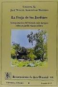 La forja de los jardines : interpretación del tratado más antiguo sobre el jardín clásico chino