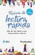 Técnicas de lectura rápida : para leer más rápido y sacar más provecho a la lectura