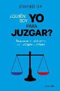 ¿Quién soy yo para juzgar? : responder al relativismo con la lógica y el amor