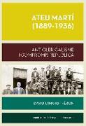 Ateu Martí (1889-1936) : anticlericalisme i compromís republicà