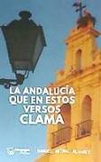 La Andalucía que en estos versos clama