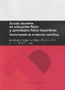 Acción docente en educación física y actividades físico-deportivas : teoría basada en evidencias científicas