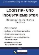 Logistik- und Industriemeister Basisqualifikation - Zusammenfassung der IHK-Prüfungen