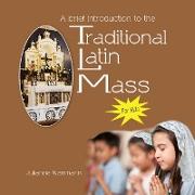 A Brief Introduction to the Traditional Latin Mass for kids