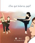 ¿Para qué bailamos, papá?