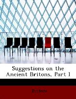 Suggestions on the Ancient Britons, Part I