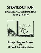Strayer-Upton Practical Arithmetics BOOK 2, Part 4 (Yesterday's Classics)