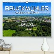 Bruckmühler Aussichten 2023 (Premium, hochwertiger DIN A2 Wandkalender 2023, Kunstdruck in Hochglanz)