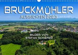 Bruckmühler Aussichten 2023 (Wandkalender 2023 DIN A3 quer)