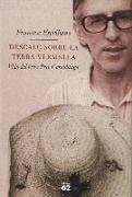 Descalç sobre la terra vermella : vida del bisbe Pere Casaldàliga