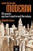 Coses de la vida moderna : 58 invents que han transformat Barcelona