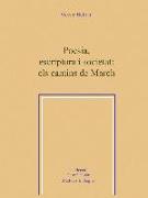 Poesia, escriptura i societat : els camins de March