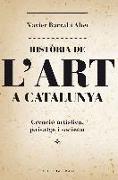 Història de l'art a Catalunya : creació artística, paisatge i societat