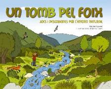 Un tomb pel Foix : Jocs i descobertes per l'entorn natural