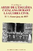 Arxiu de l'església catalana durant la guerra civil. II-1. Gener-juny1937