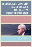 Història, literatura i església a la Catalunya contemporània