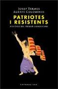 Patriotes i resistents : història del primer catalanisme