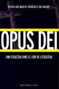 Opus Dei : una Església dins el cor de l'Església