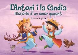 L'Antoni i la Càndia : Història d'un amor gegant
