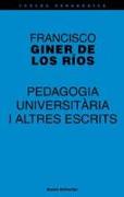 Pedagogia universitària i altres escrits