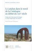 Le Catalan dans le nord de la Catalogne au début du XXIe siècle : Perspective historique de la langue et réalité linguistique du dialecte