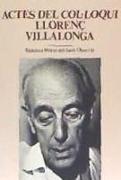 Actes del col.loqui Llorenç Villalonga : celebrat a Palma de Mallorca del 20 al 22 de novembre de 1997