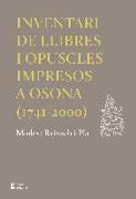 Inventari de llibres i opuscles impresos a Osona (1741-2000)