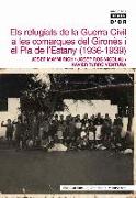 Els refugiats de la guerra civil a les comarques del Gironès i el Pla de l'Estany (1936-1939)
