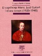 El copríncep Mons : Justí Guitart i el seu temps (1920-1940) : la història d'Andorra i d'Espanya i les relacions entre els dos països en temps turbulents