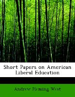 Short Papers on American Liberal Education