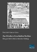 Zur Kirchen-Geschichte Berlins