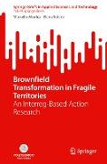 Brownfield Transformation in Fragile Territories