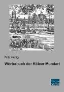 Wörterbuch der Kölner Mundart