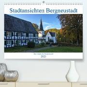 Stadtansichten Bergneustadt (Premium, hochwertiger DIN A2 Wandkalender 2023, Kunstdruck in Hochglanz)